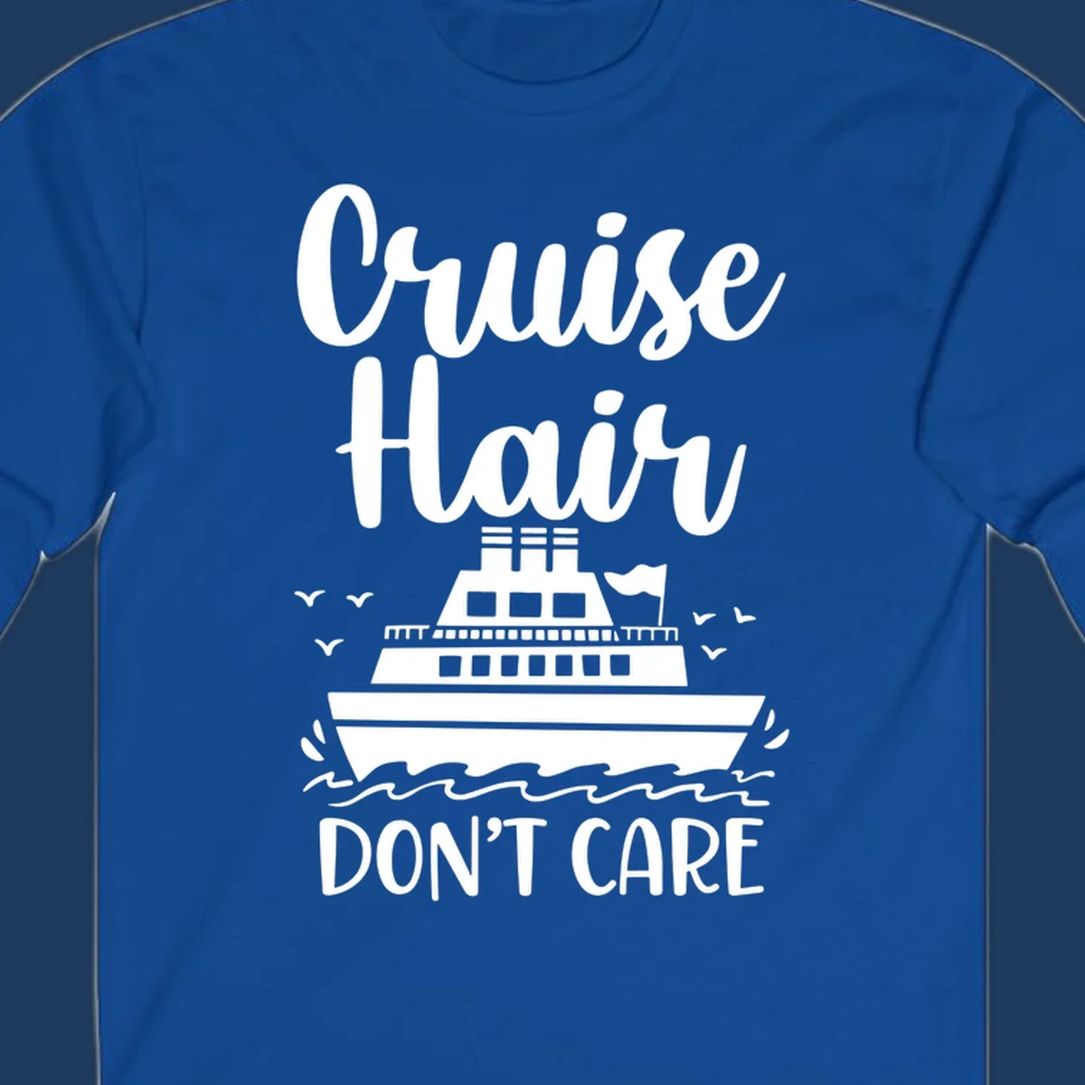 Cruise hair don't care design featuring a white cruise ship on ocean waves with seagulls, playful vacation lettering on gray background