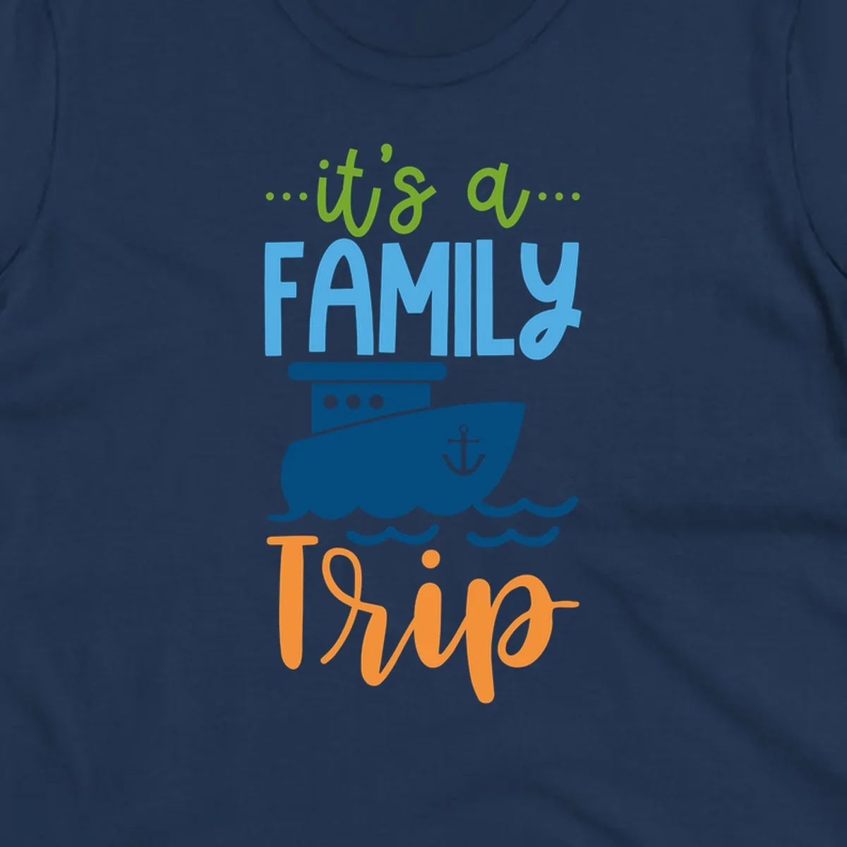 Colorful family cruise trip design with cruise ship, anchor, waves, and playful text saying 'It's a Family Thing' and 'It's a Trip'