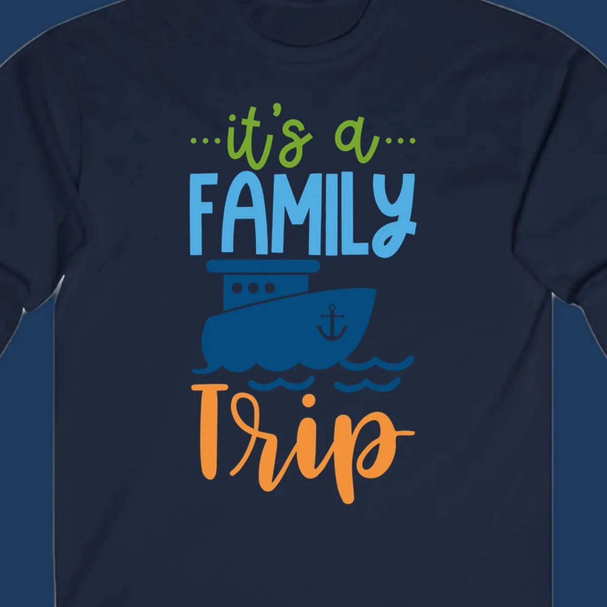 Colorful family cruise trip design with cruise ship, anchor, waves, and playful text saying 'It's a Family Thing' and 'It's a Trip'