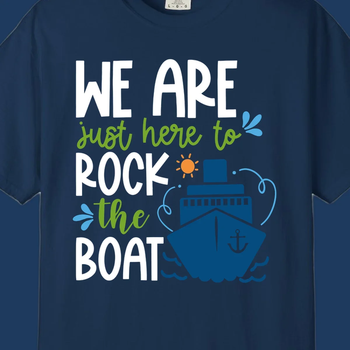 Illustration of cruise ship with sun and waves, text reads 'We Are Just Here To Rock The Boat' in white and green lettering