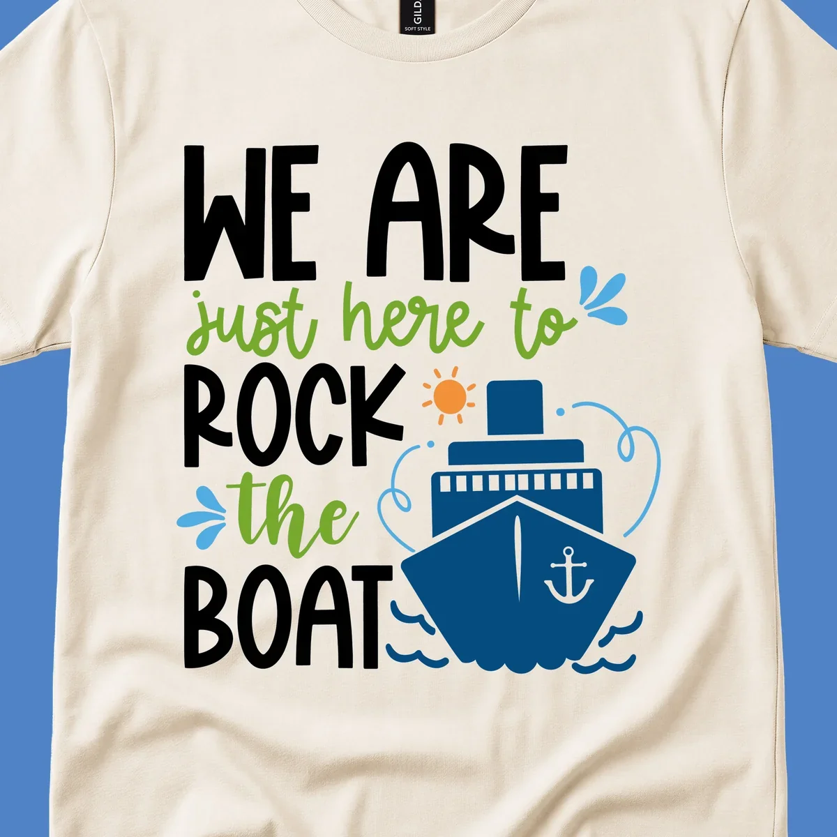 Illustration of cruise ship with sun and waves, text reads 'We Are Just Here To Rock The Boat' in white and green lettering