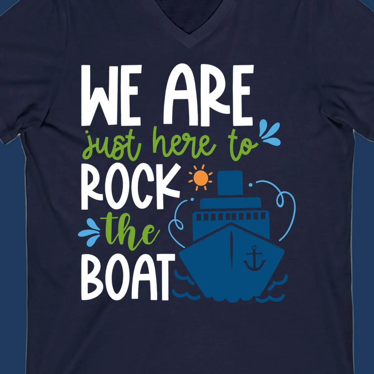 Illustration of cruise ship with sun and waves, text reads 'We Are Just Here To Rock The Boat' in white and green lettering