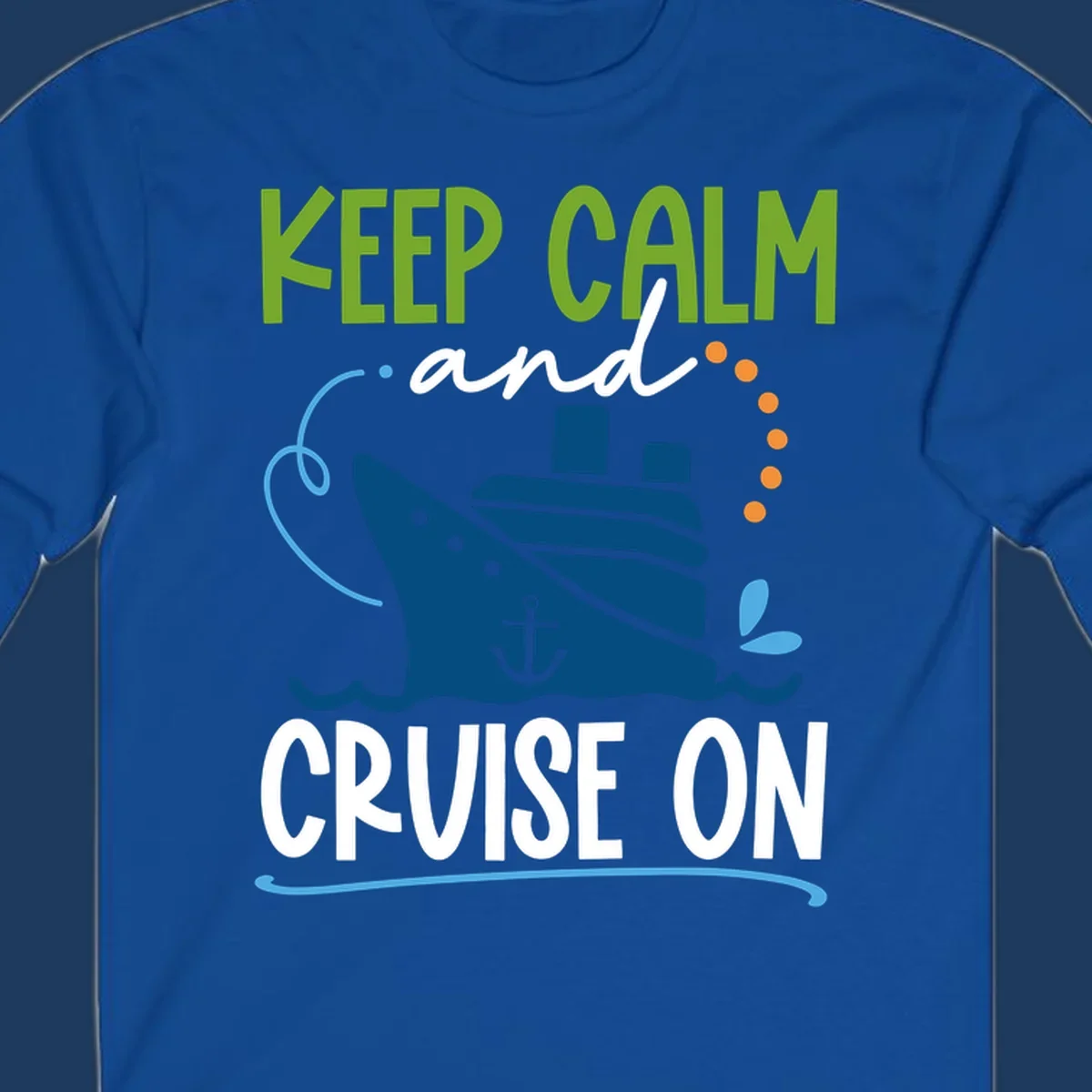 Keep Calm and Cruise On design with illustrated cruise ship, anchor, and ocean waves in lime green, blue, and white