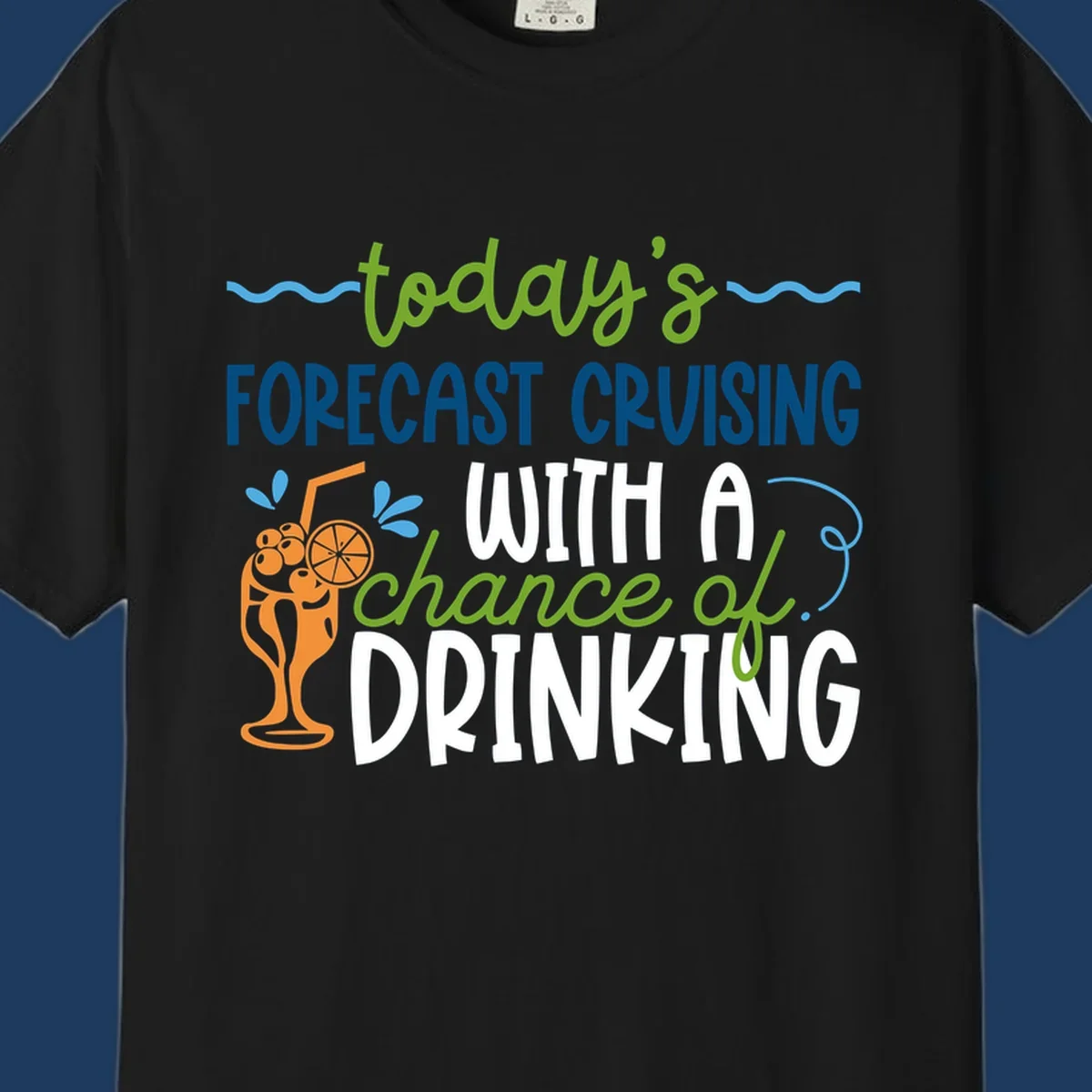 Forecast cruising with a chance of drinking design featuring tropical cocktail and citrus graphics with colorful weather-themed text
