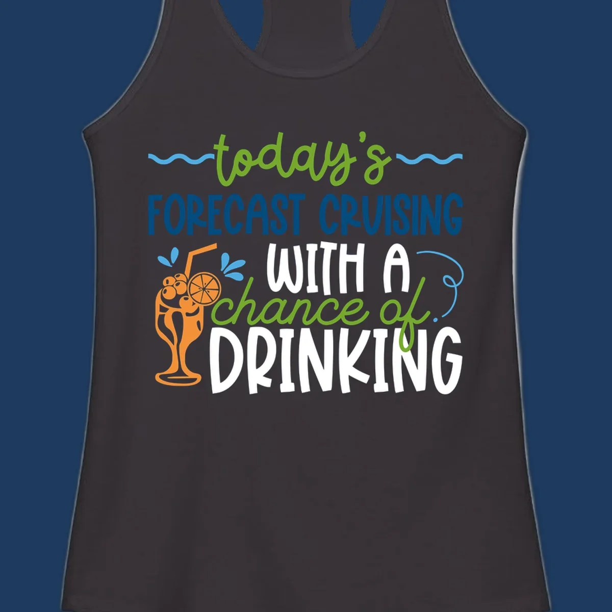 Forecast cruising with a chance of drinking design featuring tropical cocktail and citrus graphics with colorful weather-themed text