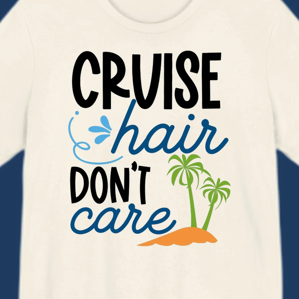 Cruise hair don't care design with palm trees and island graphic in blue, white, green and orange