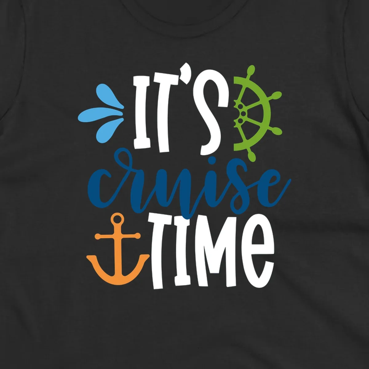Nautical design with 'IT'S CRUISE TIME' text, anchor, ship wheel, and decorative elements in blue, white, orange and green