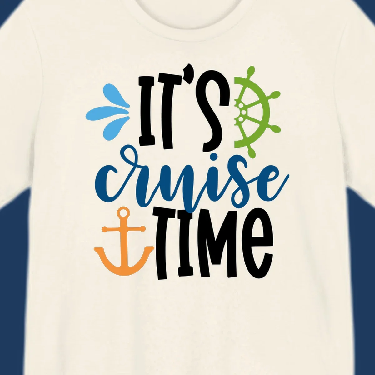 Nautical design with 'IT'S CRUISE TIME' text, anchor, ship wheel, and decorative elements in blue, white, orange and green