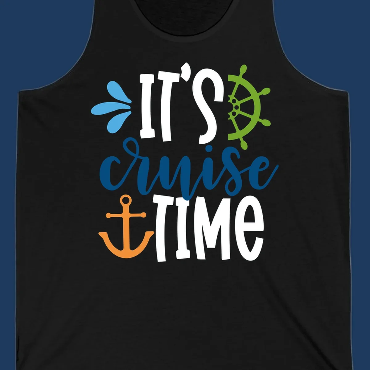 Nautical design with 'IT'S CRUISE TIME' text, anchor, ship wheel, and decorative elements in blue, white, orange and green