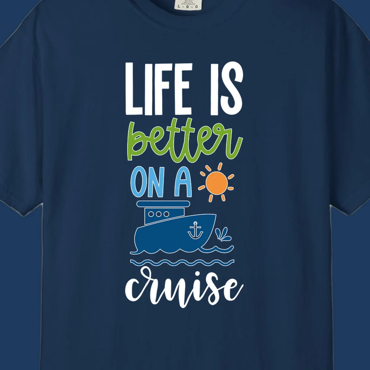 Colorful life-better-cruise design featuring a cruise ship, sun, and ocean waves with playful typography