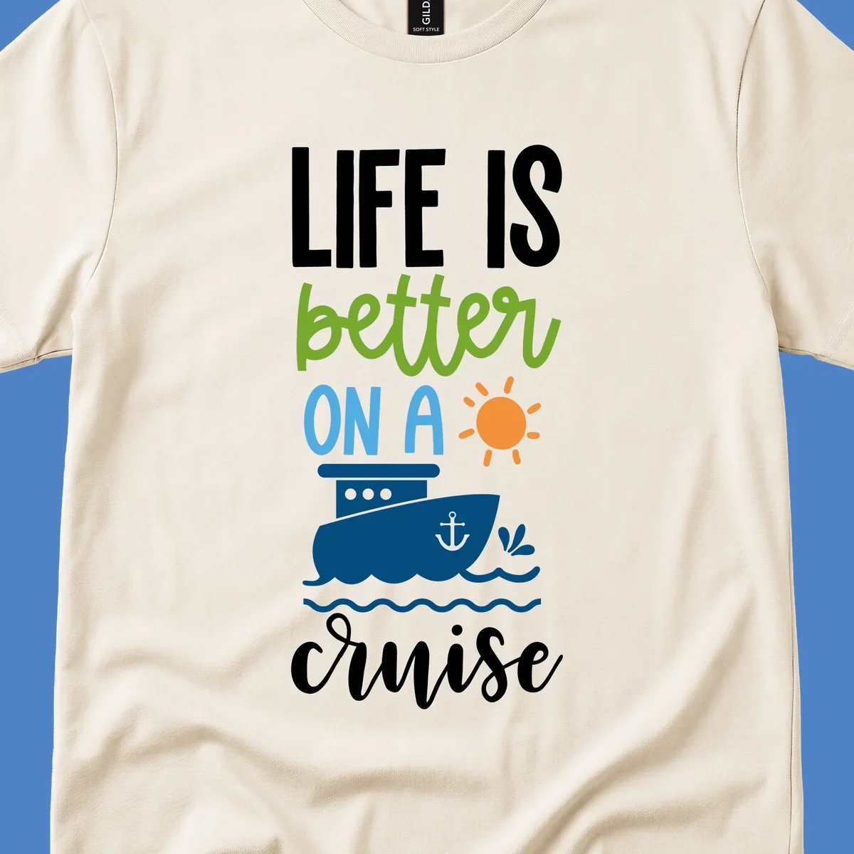 Colorful life-better-cruise design featuring a cruise ship, sun, and ocean waves with playful typography
