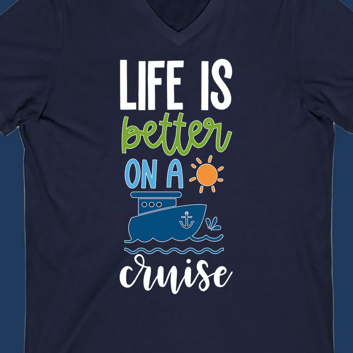 Colorful life-better-cruise design featuring a cruise ship, sun, and ocean waves with playful typography