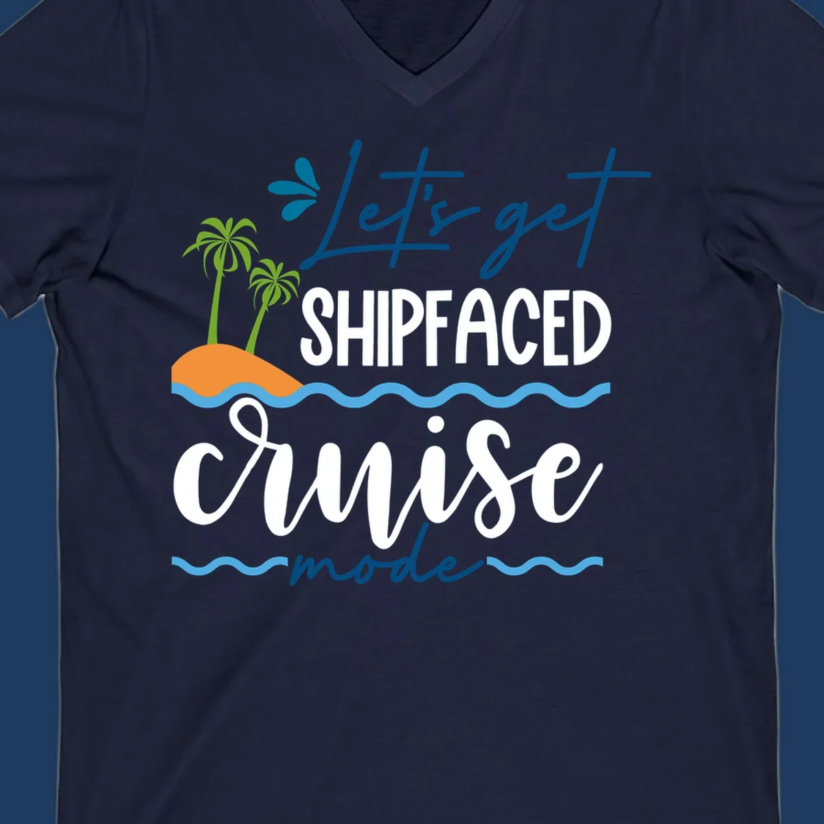 Tropical cruise design with palm trees and waves featuring blue handwritten text reading 'Let's get shipfaced cruise mode'