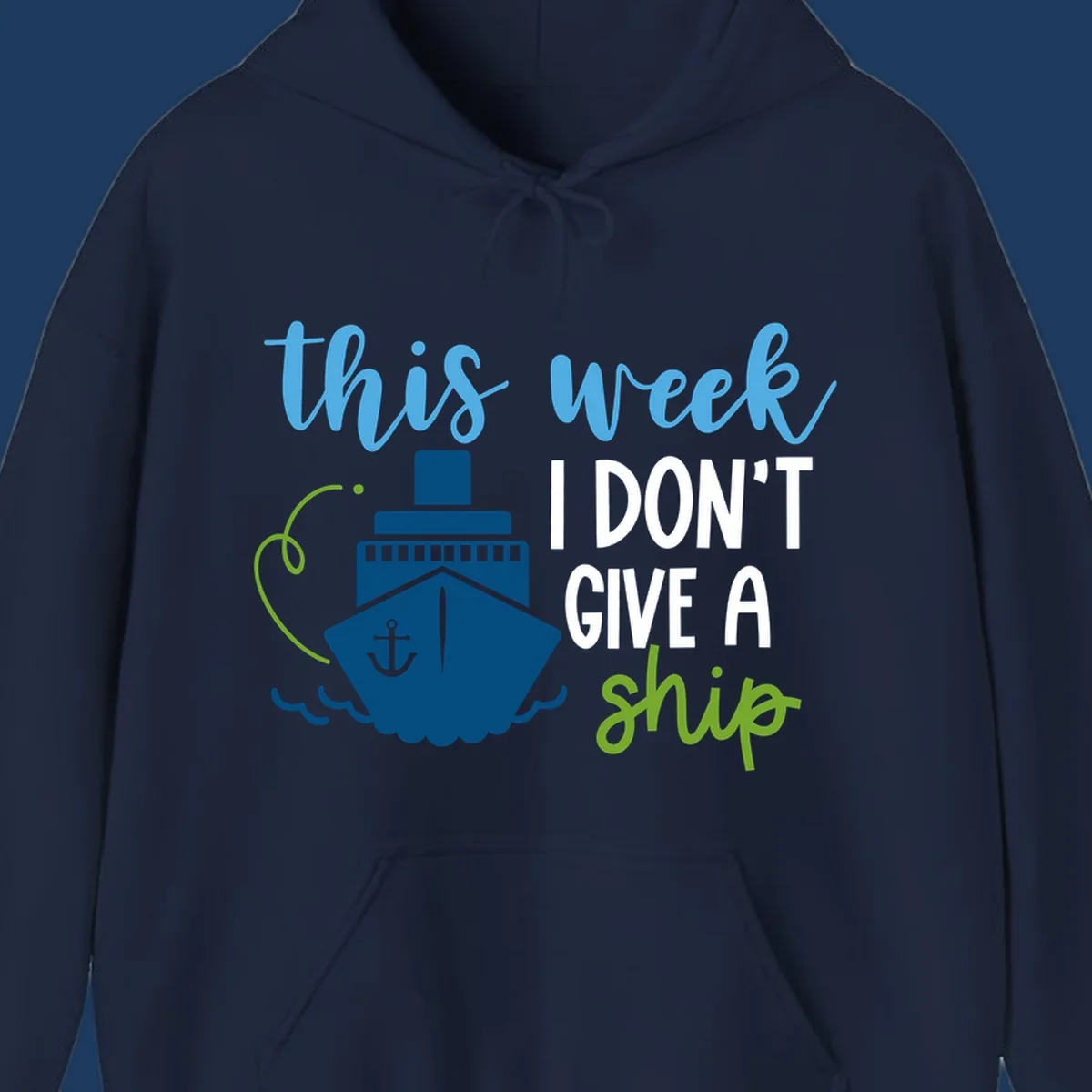Cruise ship with anchor and ocean waves next to text reading 'this week I don't give a ship' in blue, white, and green