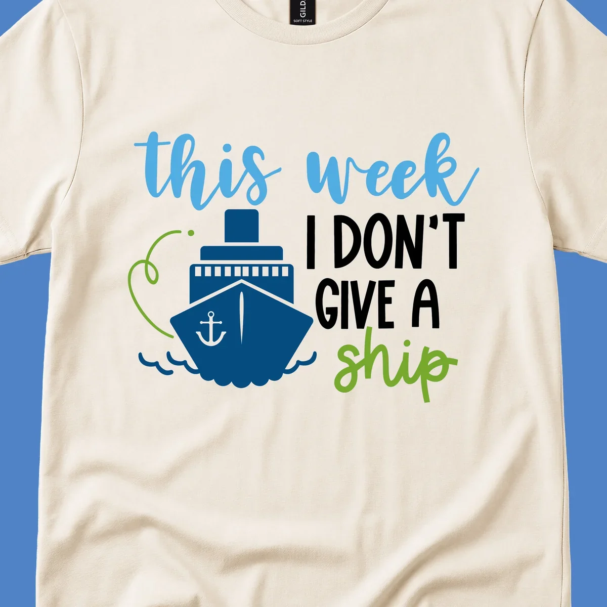 Cruise ship with anchor and ocean waves next to text reading 'this week I don't give a ship' in blue, white, and green