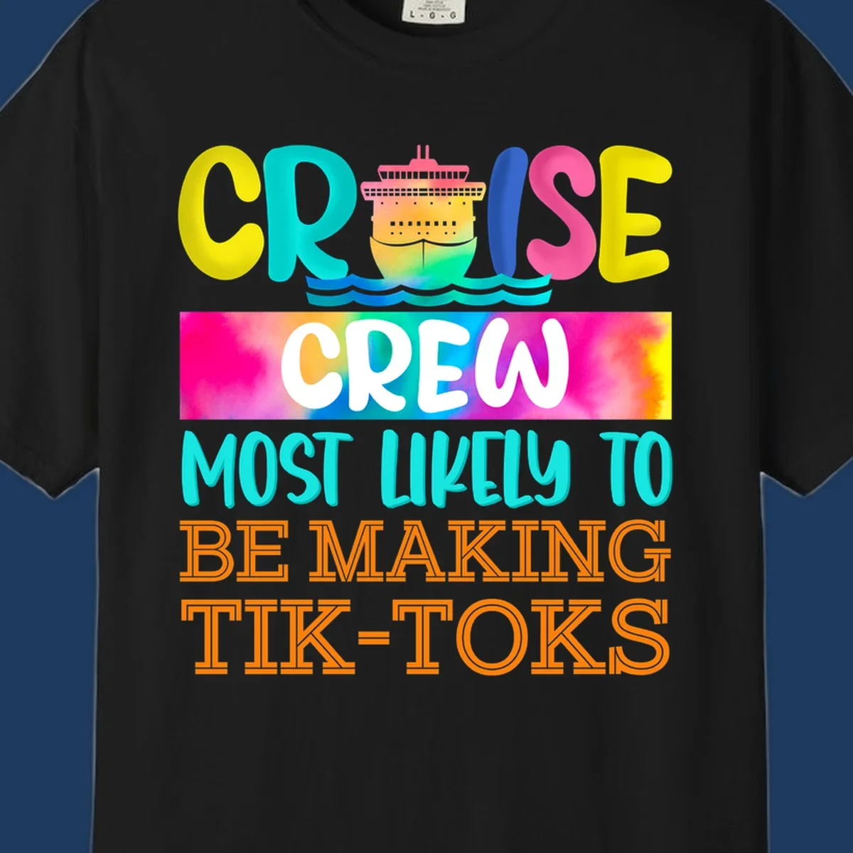 Colorful cruise crew tiktok design featuring a vibrant ship, ocean waves, and rainbow text reading cruise crew most likely to be making tiktoks