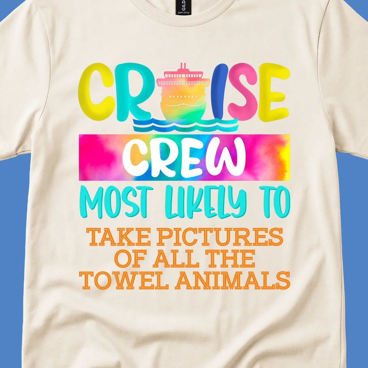 Colorful cruise ship design with text reading 'Cruise Crew Most Likely to Take Pictures of All the Towel Animals' on vibrant gradient background