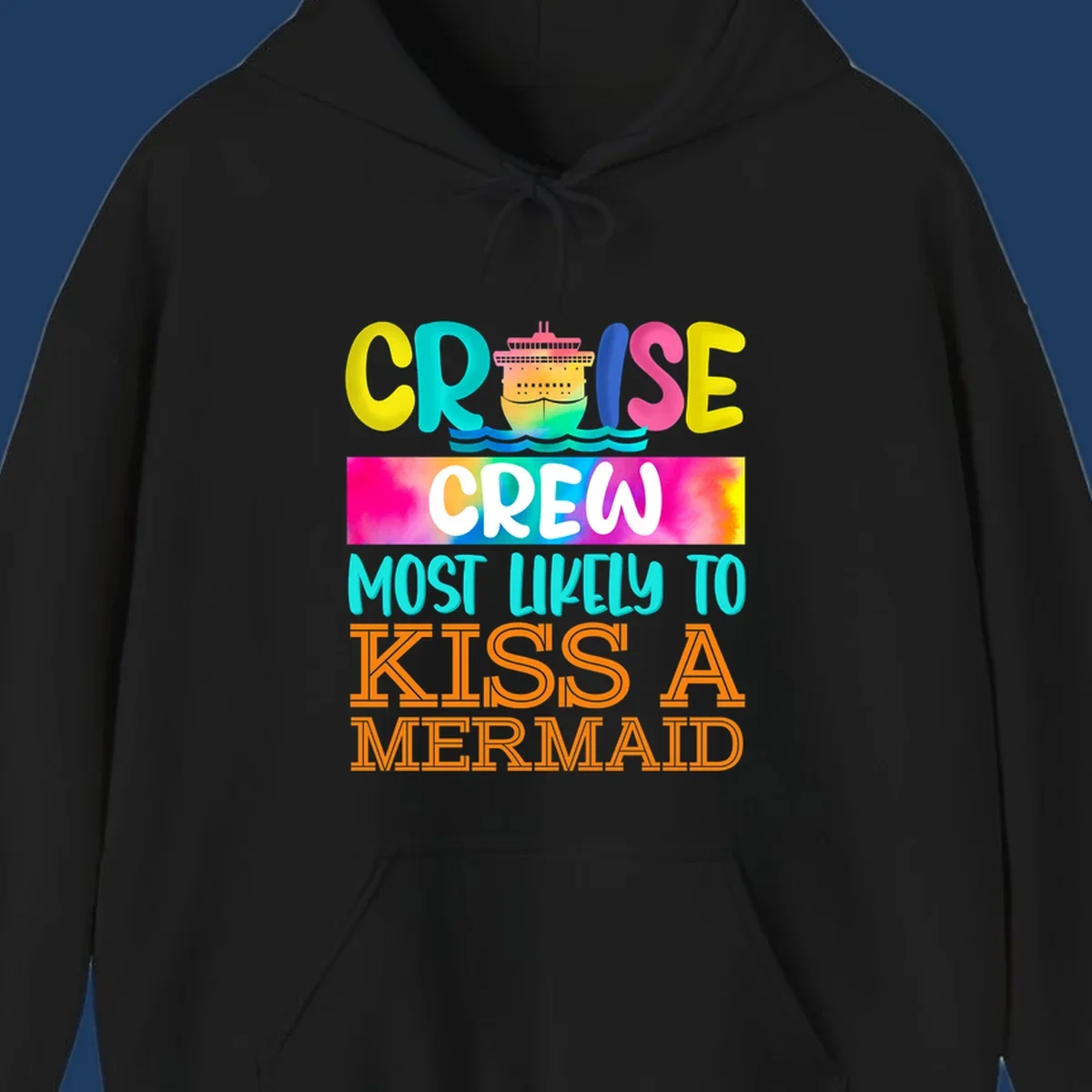 Colorful cruise ship design with 'Cruise Crew Most Likely To Kiss A Mermaid' text in bold, vibrant lettering and ocean waves.