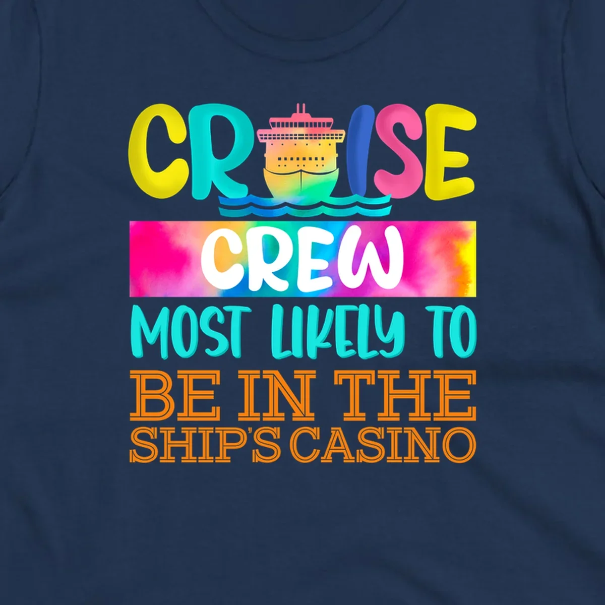 Colorful cruise ship illustration with bold text reading 'Cruise Crew Most Likely to Be in the Ship's Casino' in bright yellow, cyan, pink, and orange lettering on gradient background