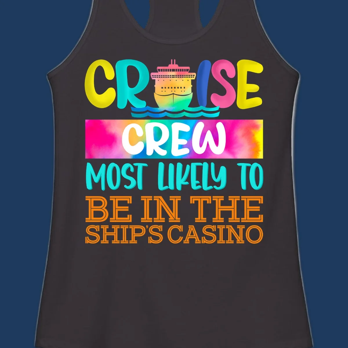 Colorful cruise ship illustration with bold text reading 'Cruise Crew Most Likely to Be in the Ship's Casino' in bright yellow, cyan, pink, and orange lettering on gradient background
