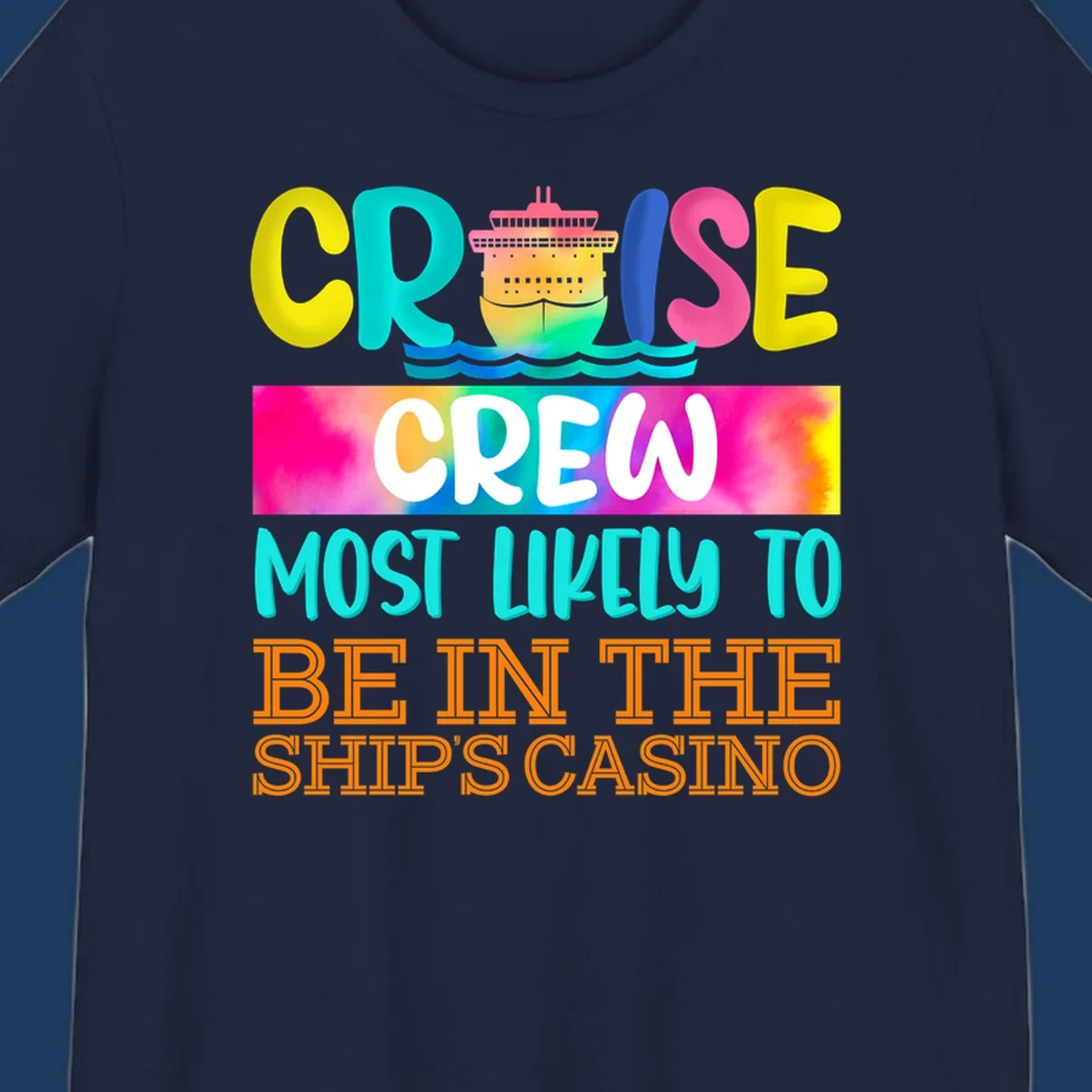 Colorful cruise ship illustration with bold text reading 'Cruise Crew Most Likely to Be in the Ship's Casino' in bright yellow, cyan, pink, and orange lettering on gradient background