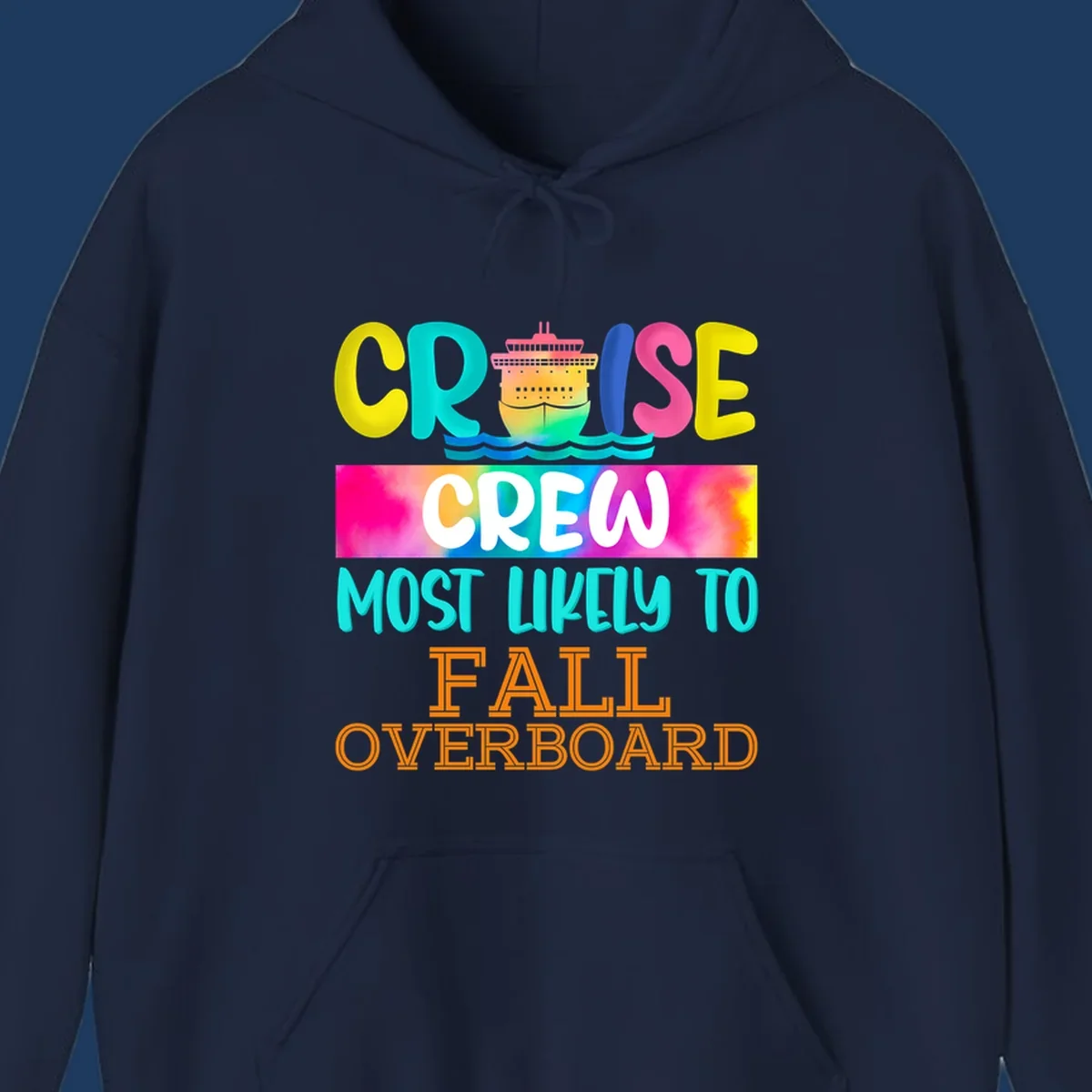 Colorful cruise ship with rainbow text reading 'Cruise Crew Most Likely To Fall Overboard' in yellow, cyan, pink, and orange letters