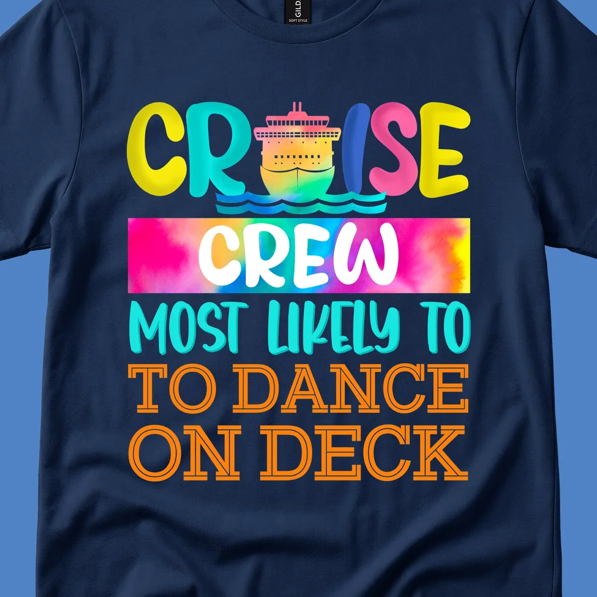 Colorful cruise crew design featuring a ship and text saying 'Most Likely to Dance on Deck' in yellow, cyan, pink, and orange letters