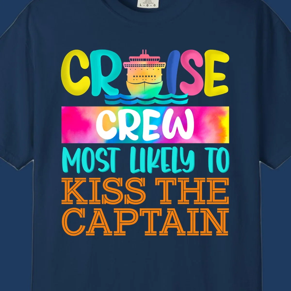 Colorful cruise crew most likely to kiss the captain design with cruise ship illustration and rainbow gradient text on gray background
