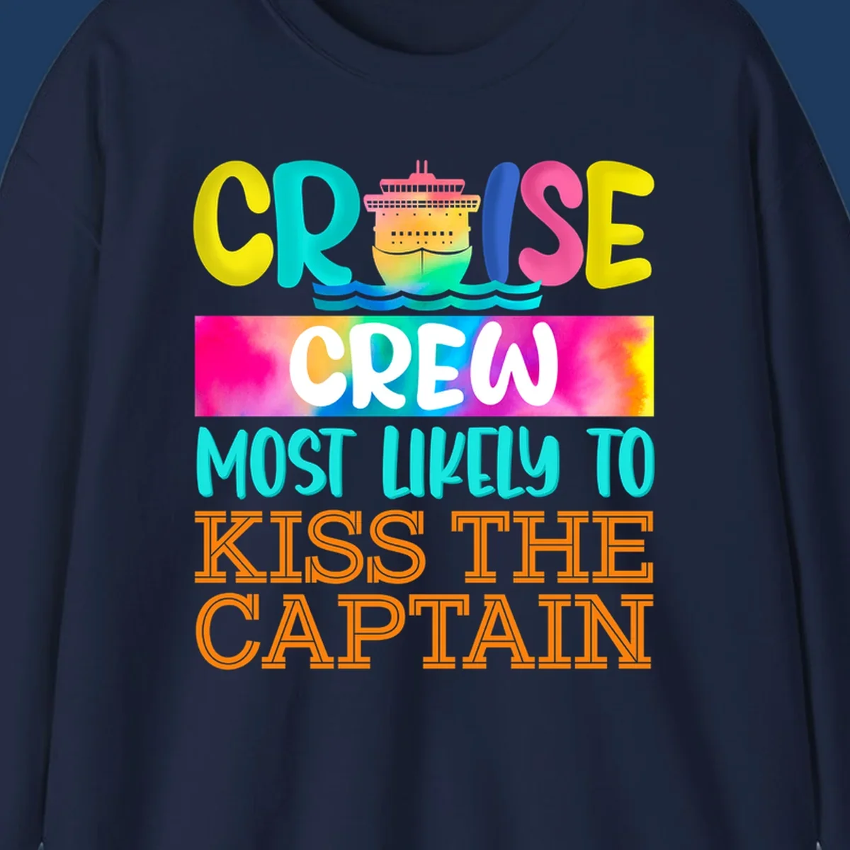 Colorful cruise crew most likely to kiss the captain design with cruise ship illustration and rainbow gradient text on gray background