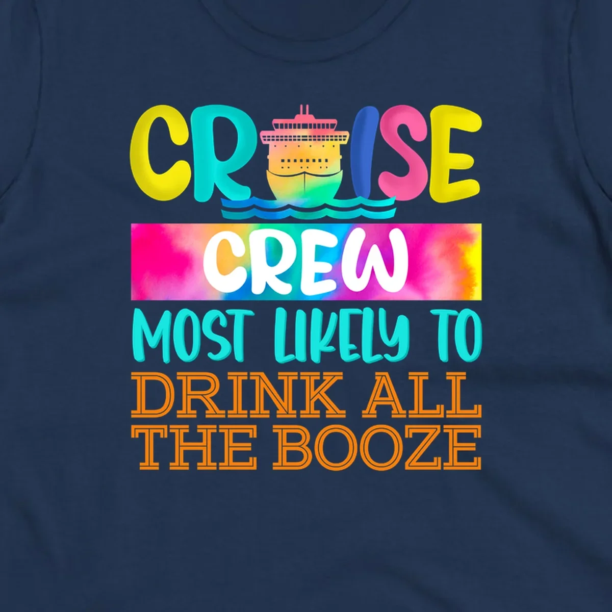 Colorful cruise crew drinking game shirt design with ship graphic and bold rainbow text