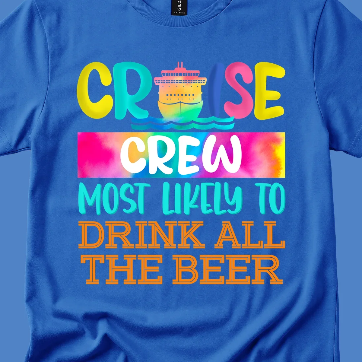 Colorful cruise ship with rainbow waves and bold text reading 'Cruise Crew Most Likely to Drink All the Beer' design