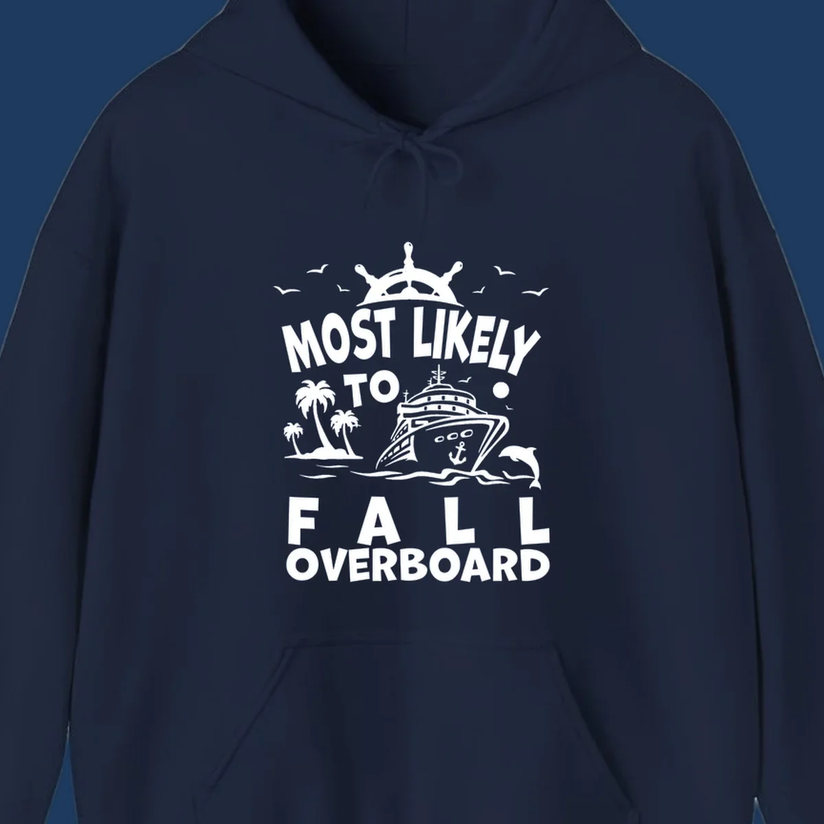 Nautical design with ship's wheel, cruise ship, palm trees, dolphins and text reading 'Most Likely to Fall Overboard' in white on gray background