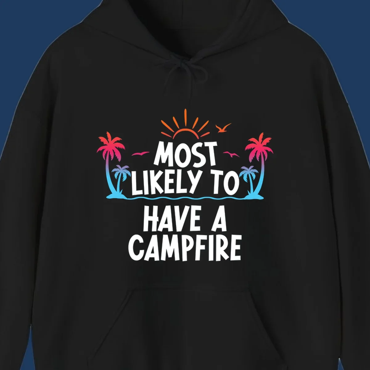 Tropical beach scene with sunset, palm trees, and ocean waves surrounding text reading 'Most Likely To Have A Campfire' in white letters