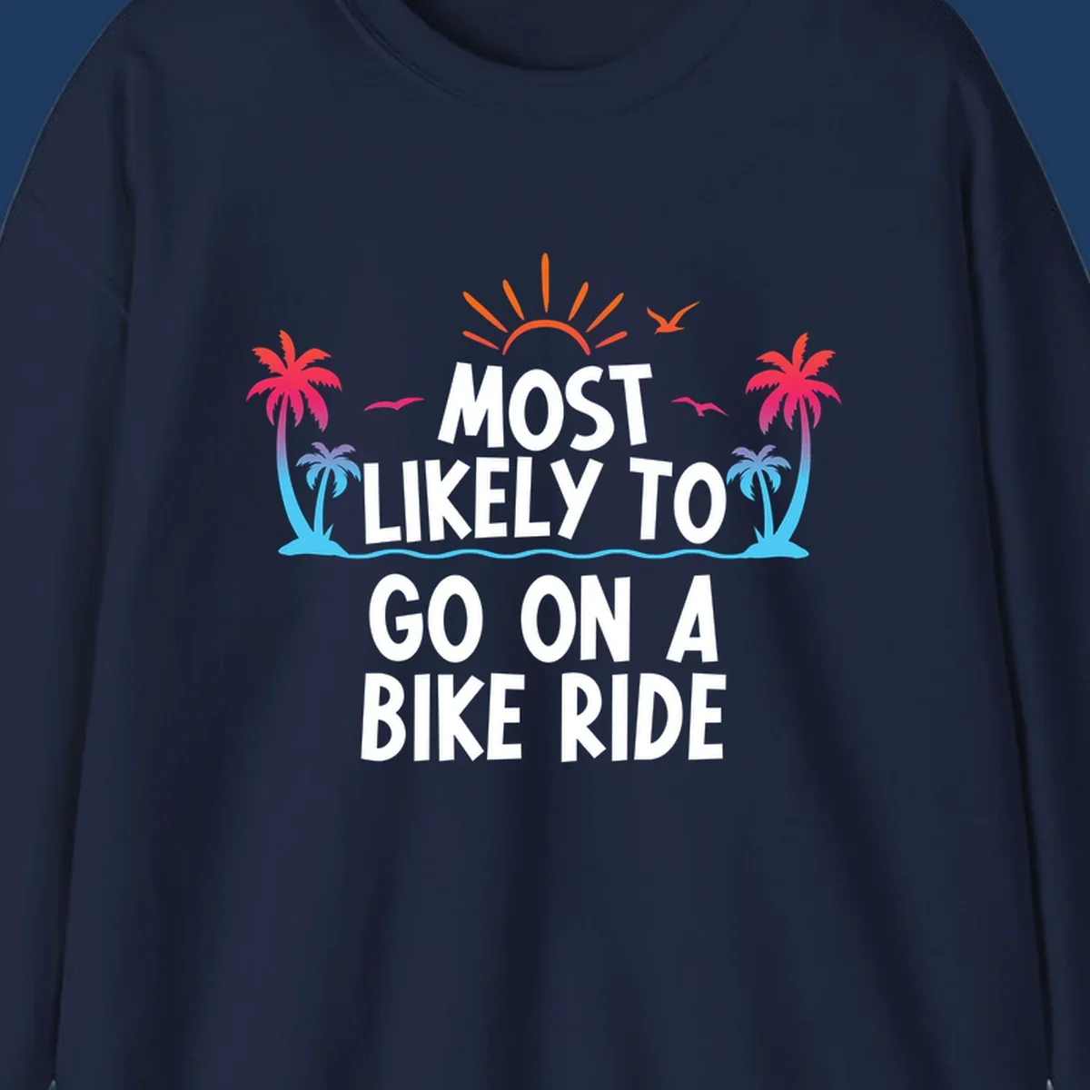 Tropical beach scene with palm trees, ocean waves, and sun rays surrounding white text reading 'Most Likely To Go On A Bike Ride'