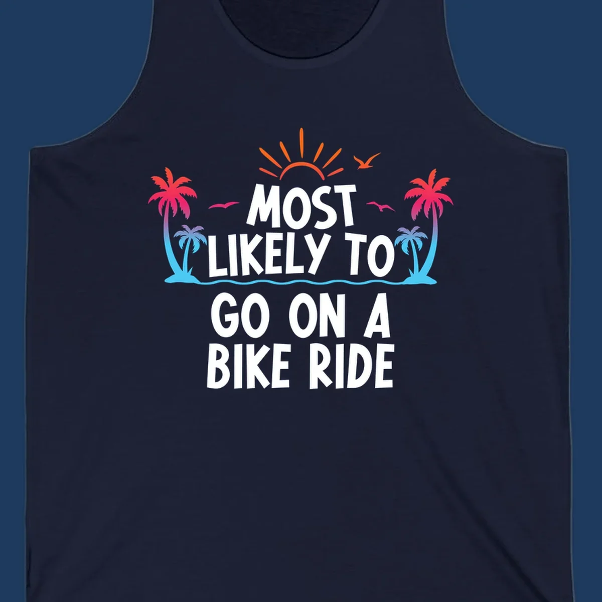 Tropical beach scene with palm trees, ocean waves, and sun rays surrounding white text reading 'Most Likely To Go On A Bike Ride'