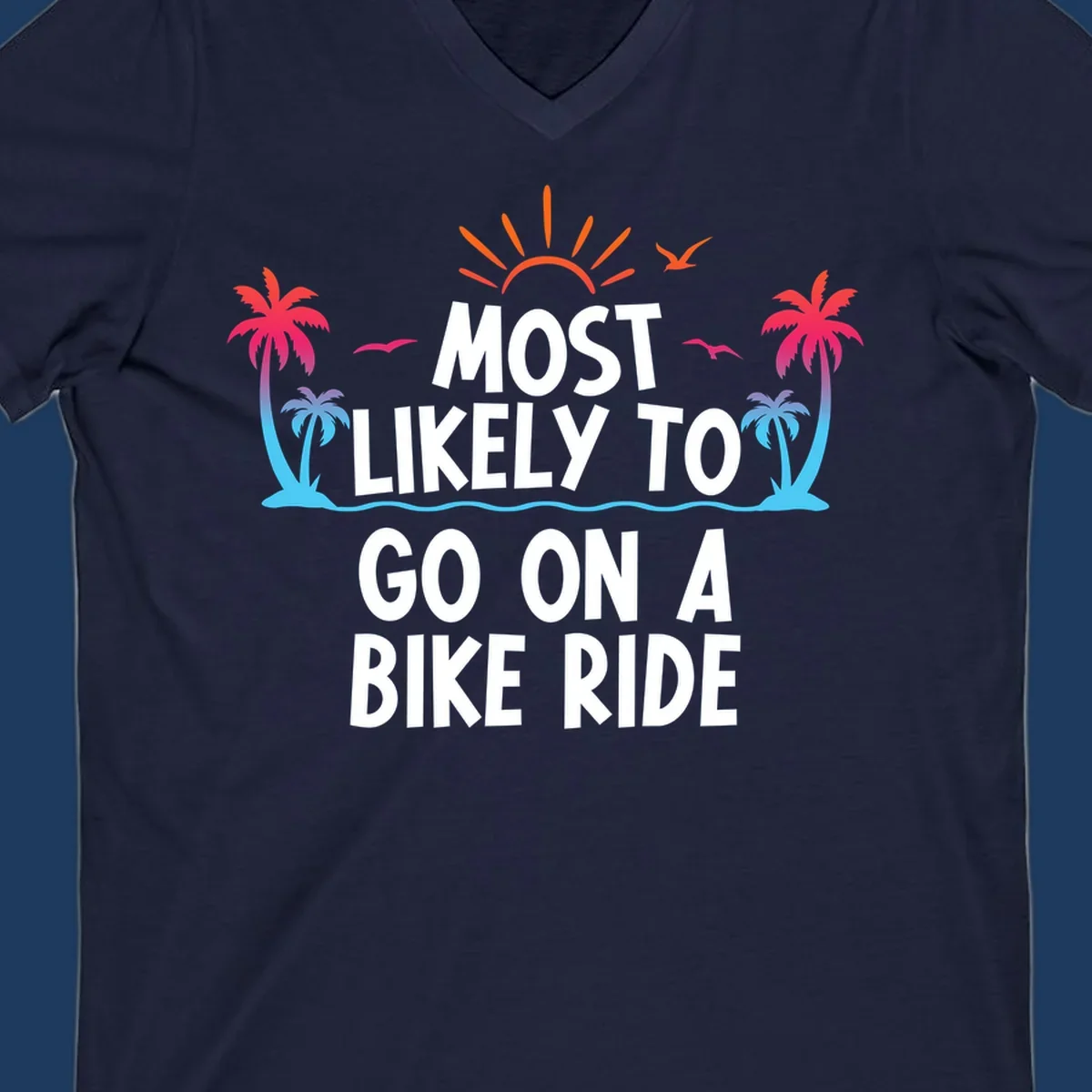 Tropical beach scene with palm trees, ocean waves, and sun rays surrounding white text reading 'Most Likely To Go On A Bike Ride'