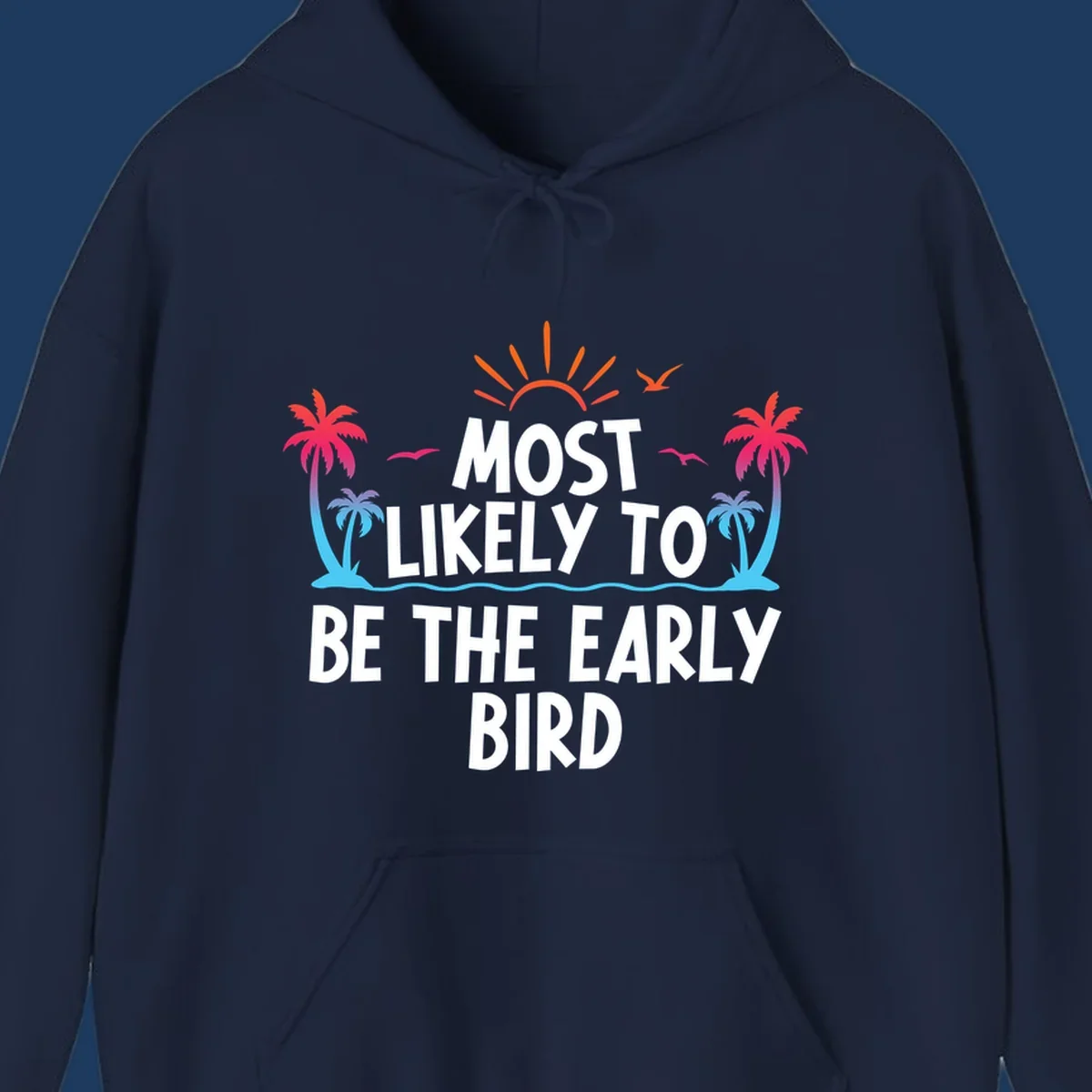 Tropical beach scene with sun, palm trees, and flying birds surrounding text reading 'Most Likely To Be The Early Bird' in white letters