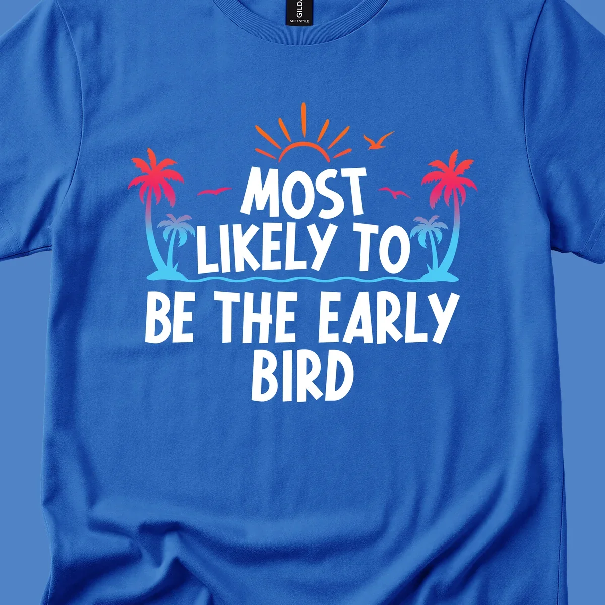 Tropical beach scene with sun, palm trees, and flying birds surrounding text reading 'Most Likely To Be The Early Bird' in white letters