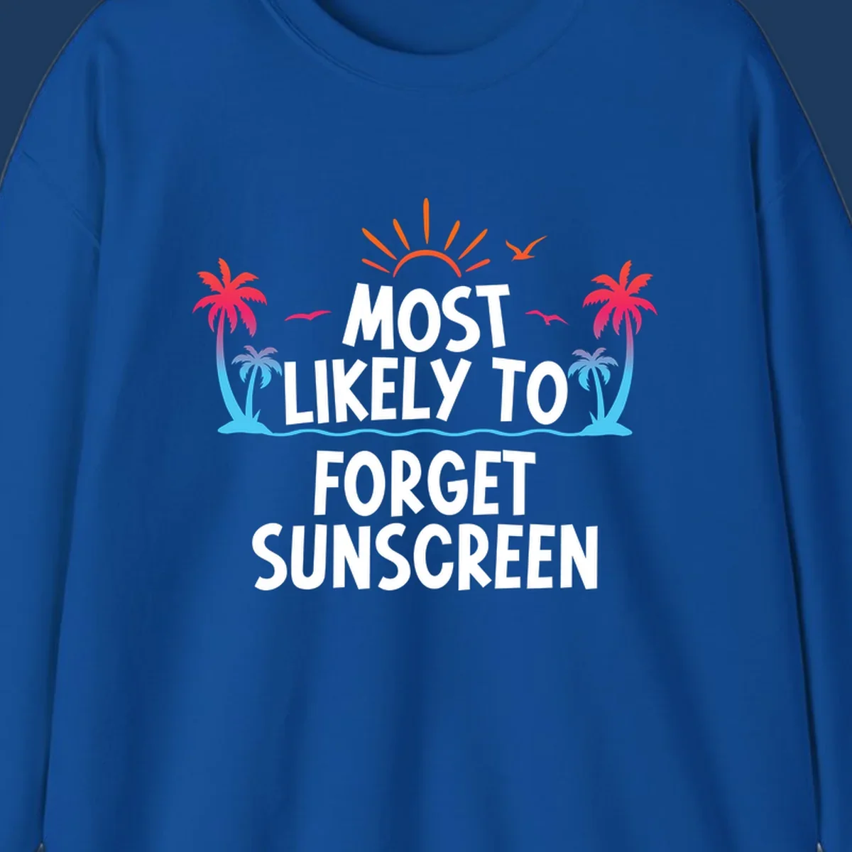 Tropical-themed design with white text reading 'Most Likely To Forget Sunscreen' surrounded by orange sun rays, colorful gradient palm trees, and ocean waves