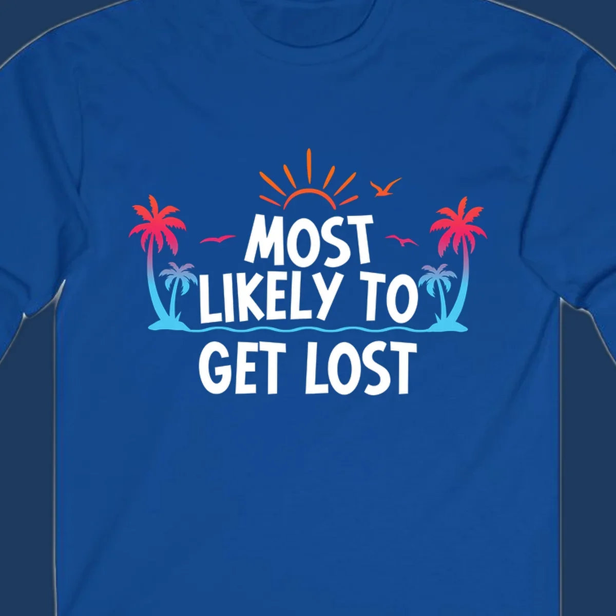 Tropical beach illustration with bright sun, palm trees, ocean waves, and white text reading 'Most Likely To Get Lost' - a funny cruise vacation design
