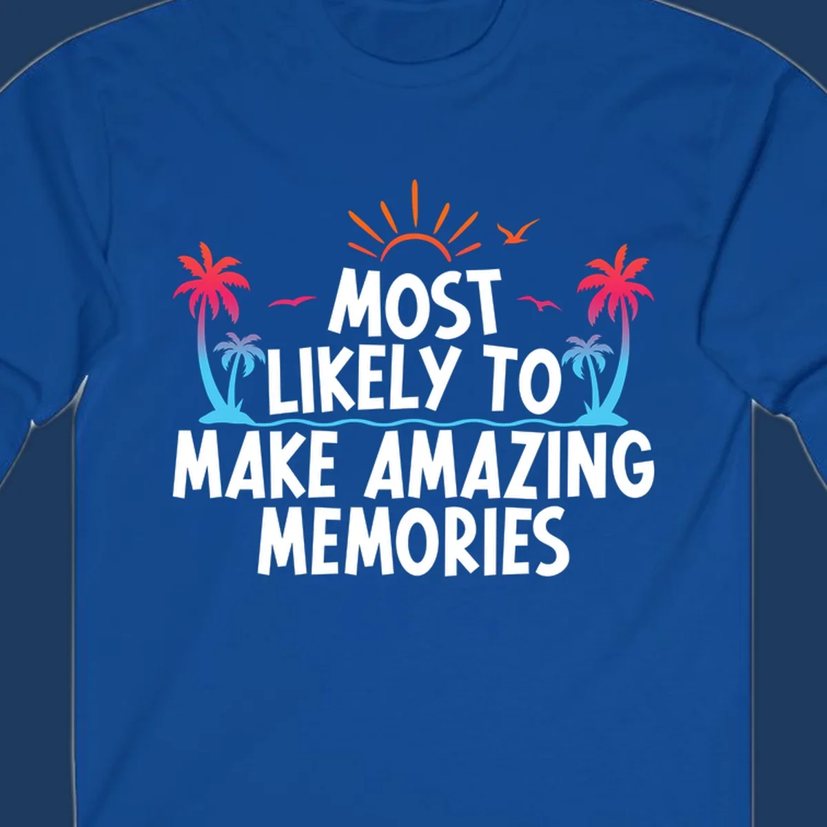 Tropical most-likely-memories-cruise design with palm trees, sun, birds, and ocean waves surrounding white text on gray background