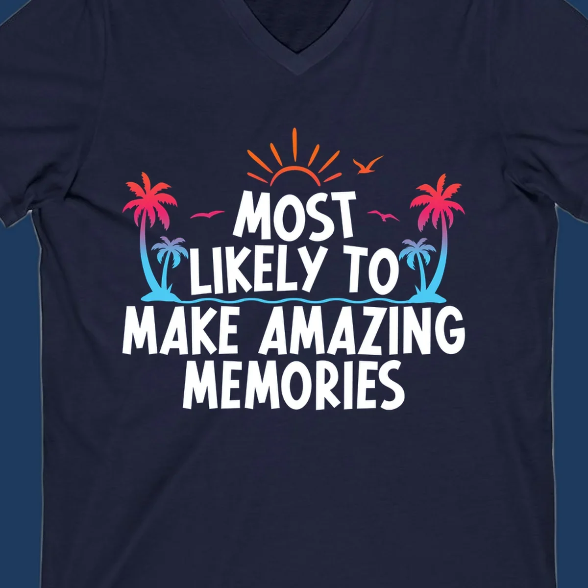 Tropical most-likely-memories-cruise design with palm trees, sun, birds, and ocean waves surrounding white text on gray background