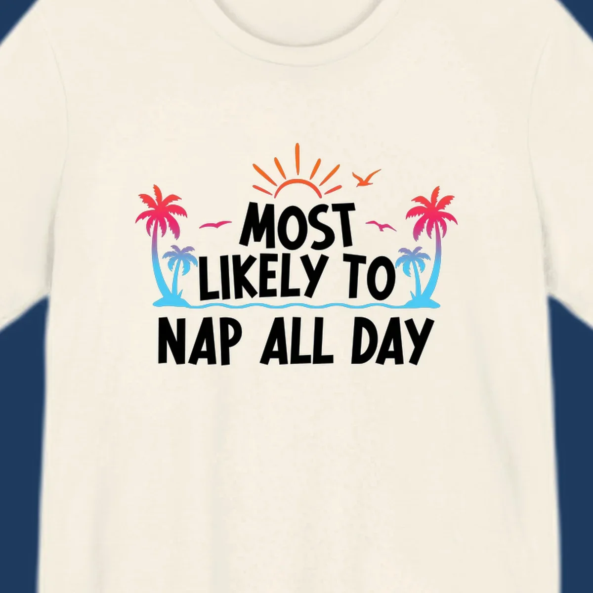 Tropical beach illustration with palm trees, sun, and ocean waves surrounding white text reading 'Most Likely To Nap All Day' for cruise vacation apparel.