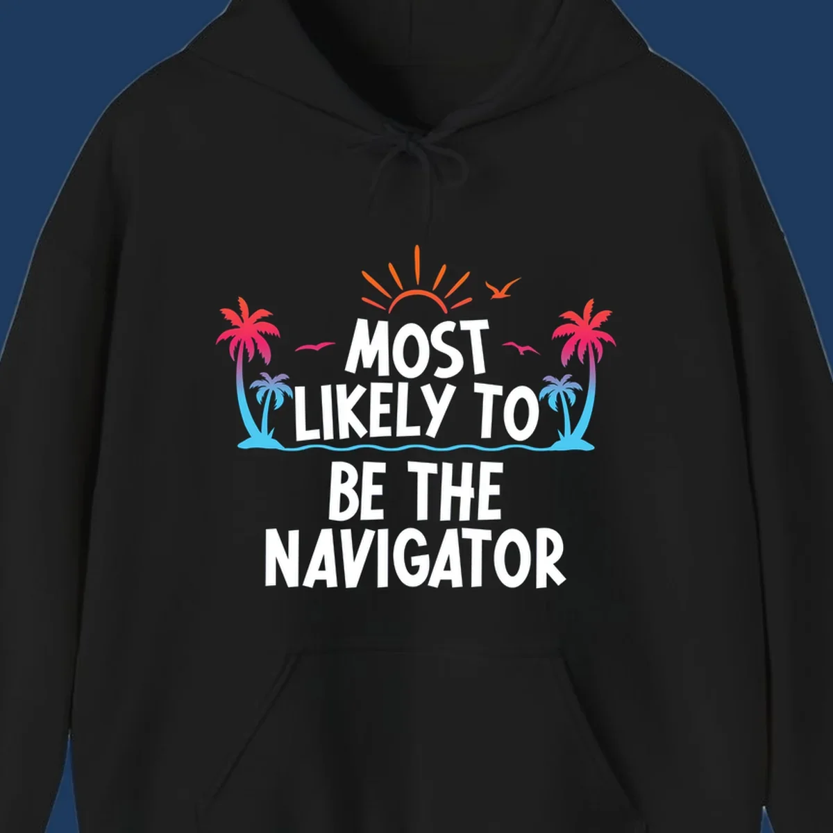 Tropical illustration with sun, palm trees, and ocean waves surrounding text reading 'Most Likely To Be The Navigator' in white letters