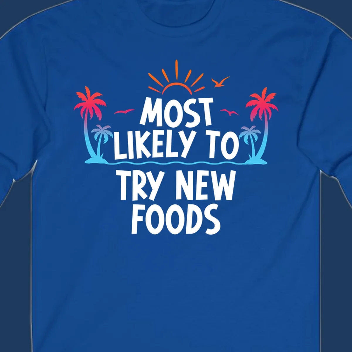 Tropical beach scene with sun and palm trees framing text that reads 'Most Likely To Try New Foods' in bold white letters
