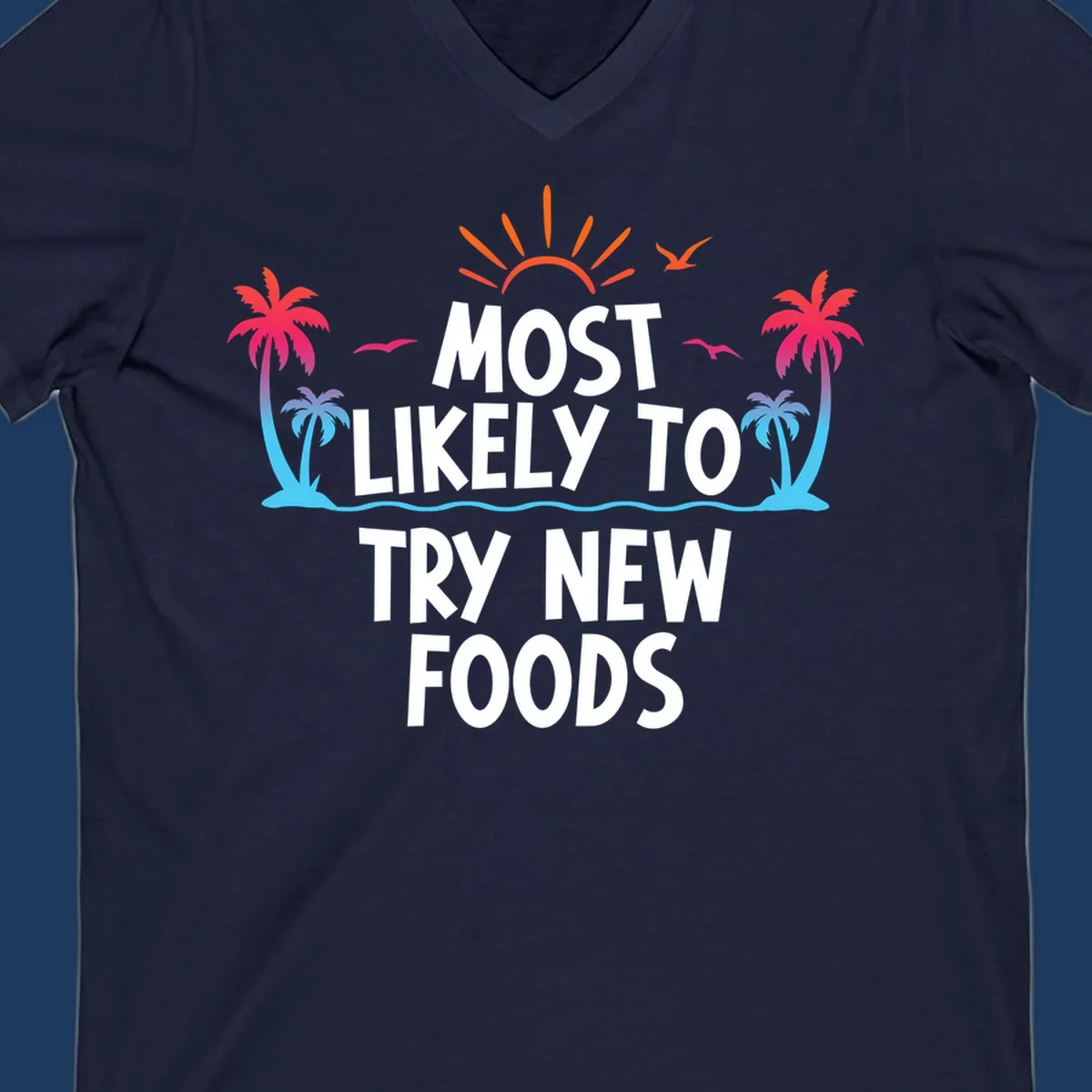 Tropical beach scene with sun and palm trees framing text that reads 'Most Likely To Try New Foods' in bold white letters