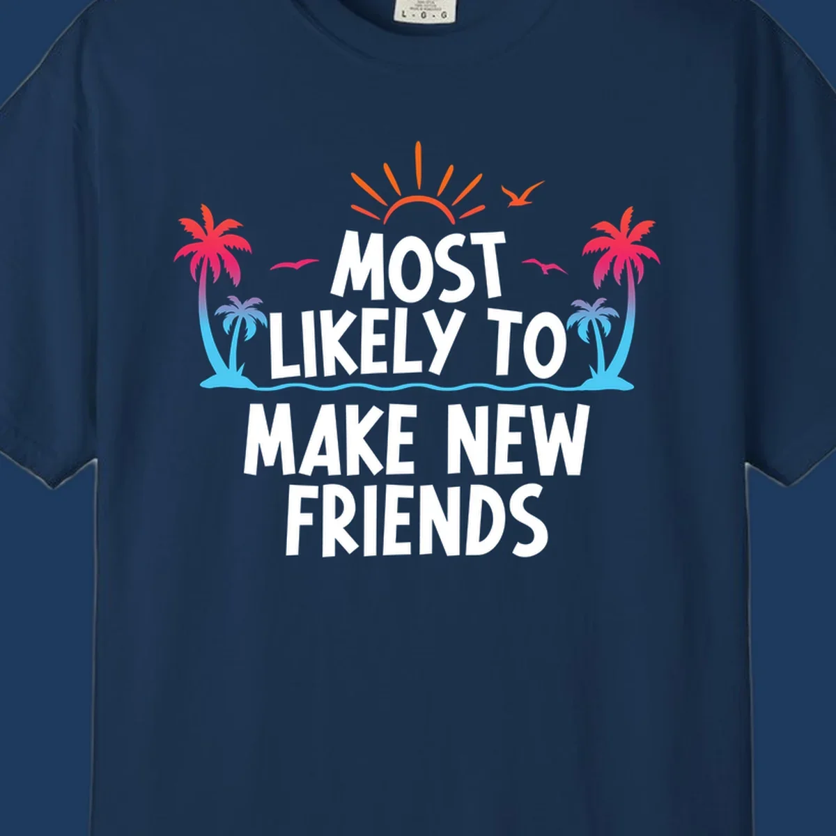 Tropical design with sun, palm trees, and ocean waves behind text reading 'Most Likely To Make New Friends' for cruise vacations