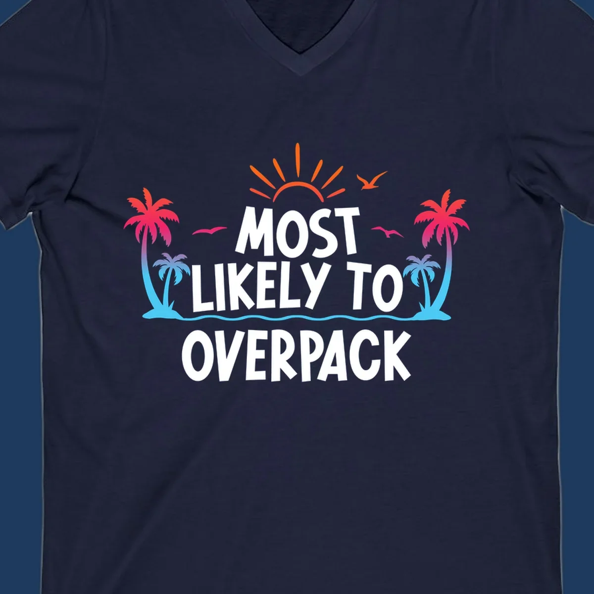 Tropical sunset scene with palm trees, ocean waves, and text reading 'Most Likely To Overpack' in white letters