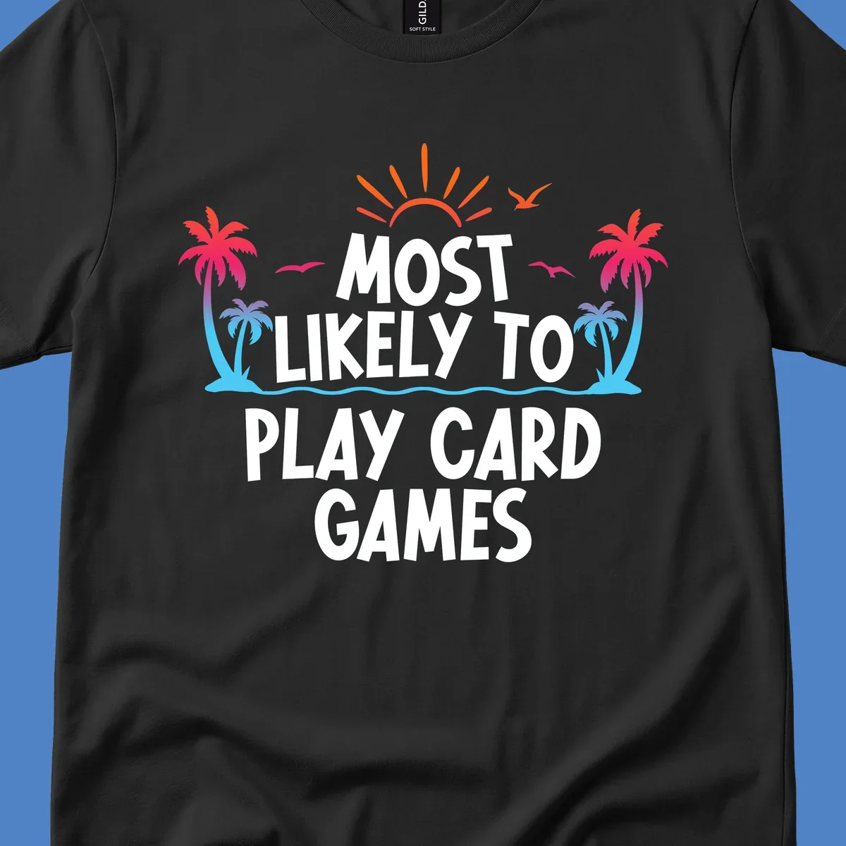 Most likely to play card games design with tropical palm trees, sun rays, ocean waves, and colorful gradient elements on gray background