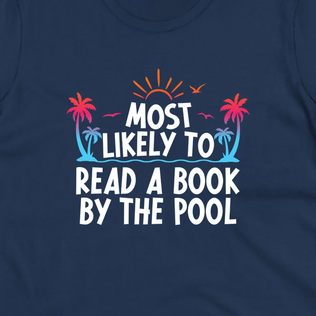 Tropical beach scene with palm trees, sun rays, and water waves surrounding text reading 'Most Likely To Read A Book By The Pool'